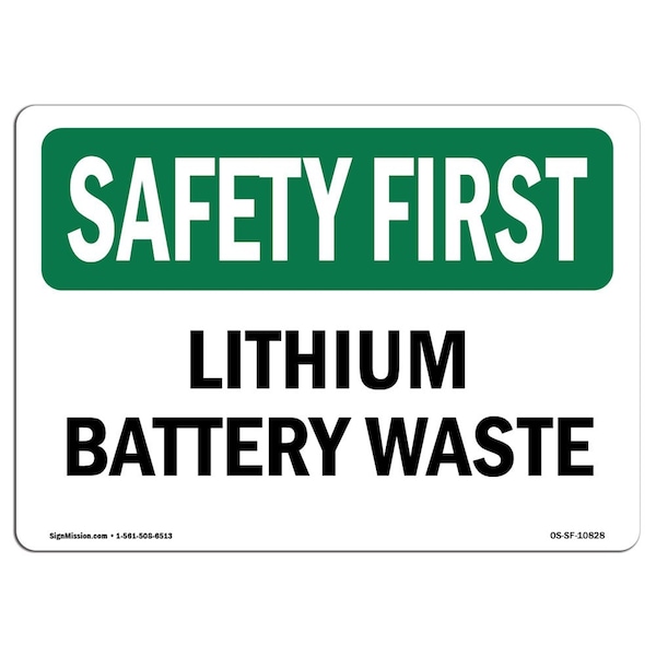 Safety Sign, OSHA SAFETY FIRST, 3.5" Height, Lithium Battery Waste, Landscape, 10PK
